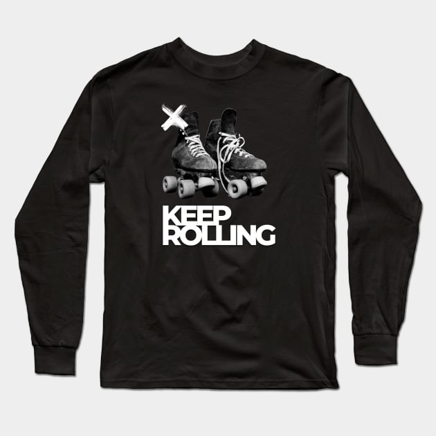 Keep rolling Long Sleeve T-Shirt by Stitch & Stride